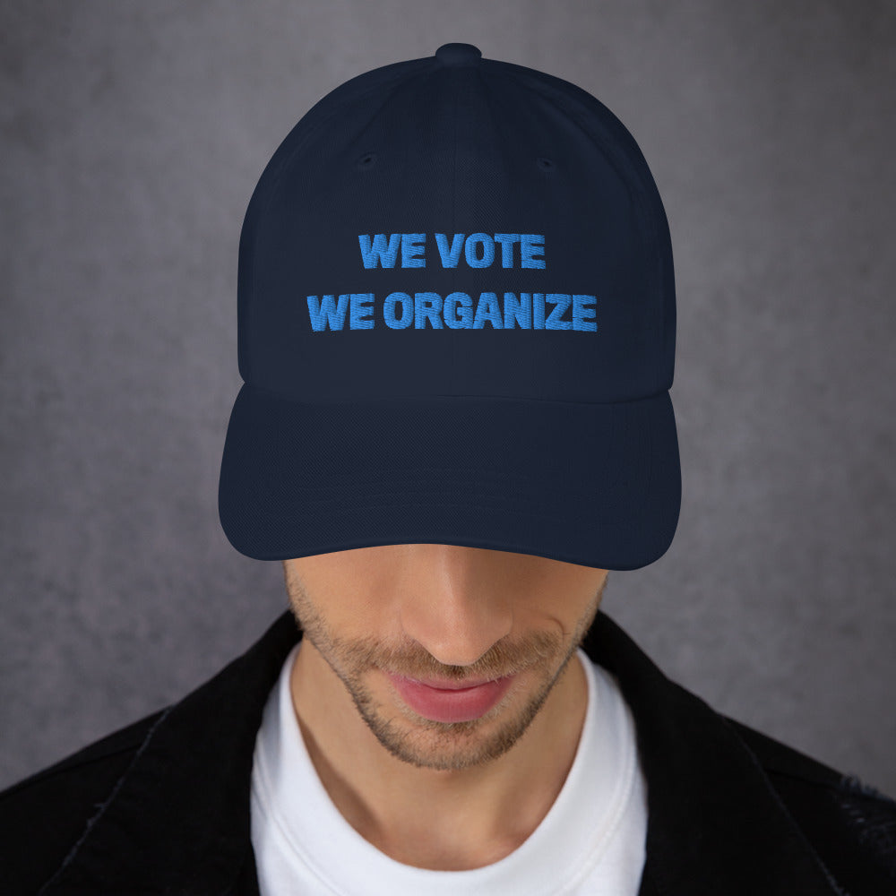 We Vote, We Organize BLUE cap