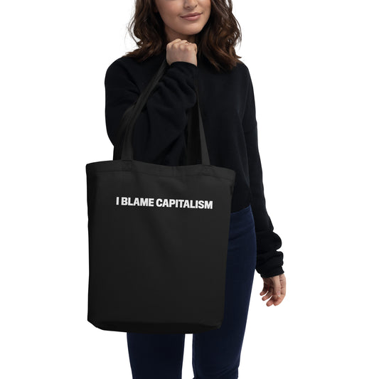 "I blame capitalism" tote-ally terrific bag