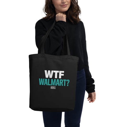 "WTF Walmart?" tote-ally rad bag