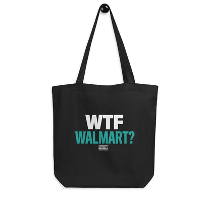 "WTF Walmart?" tote-ally rad bag