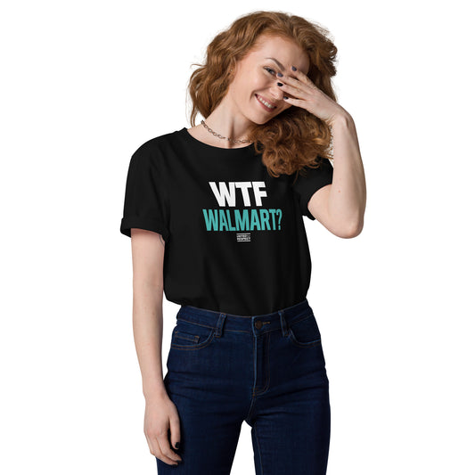 "WTF Walmart?" eco-friendly T-shirt