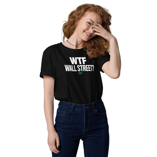 "WTF Wall Street?" say it loud & clear T-shirt